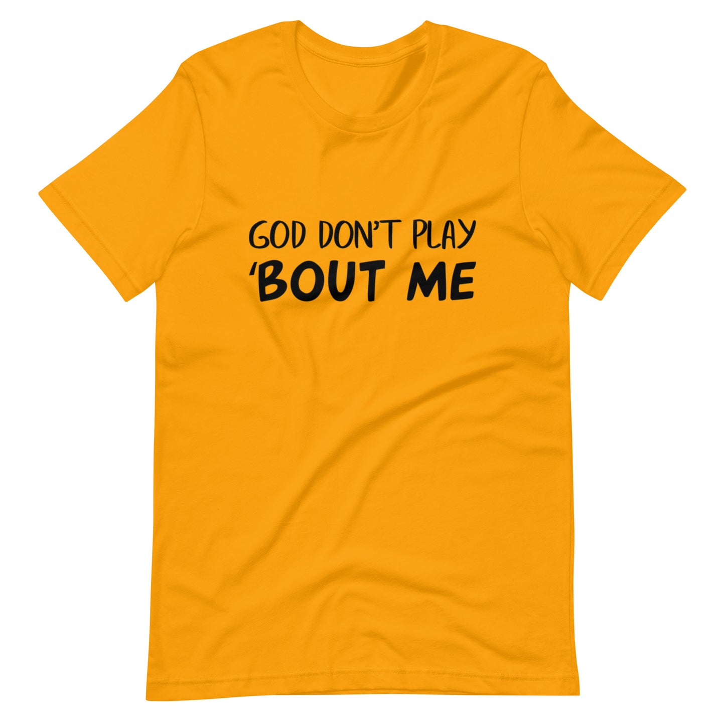 God Don't Play 'Bout Me
