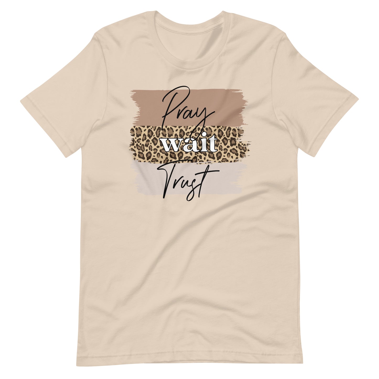 Pray, Wait & Trust
