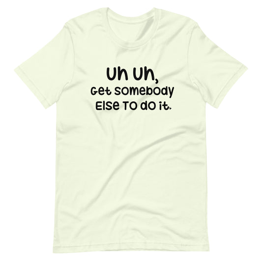 Get Somebody Else to do it!