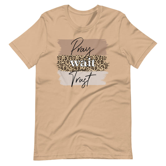 Pray, Wait & Trust